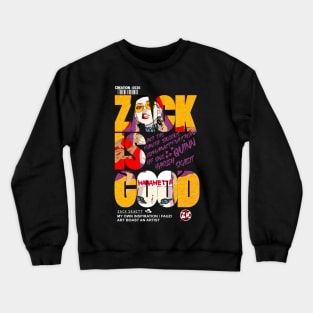 Zack Is Good Crewneck Sweatshirt